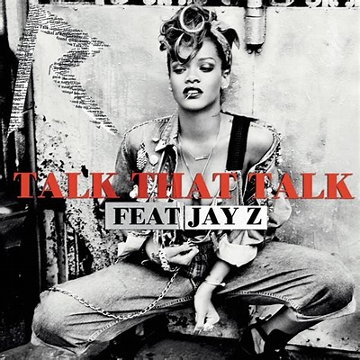 Rihanna Talk That Talk (feat. JAY Z)